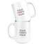 White mug - 11 oz and 15 oz [Equal means Equal]